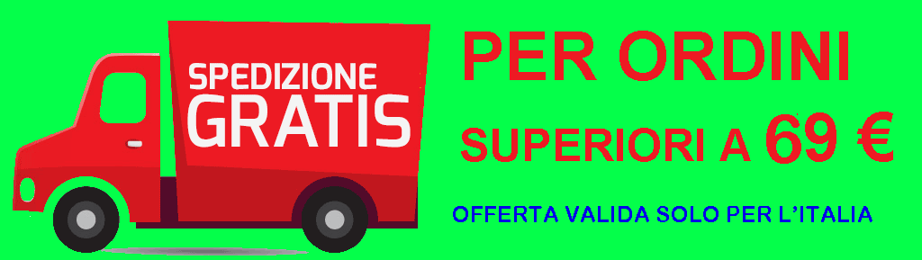 Fino al 15 Dicembre Spedizione Gratis per Ordini da 69 Euro